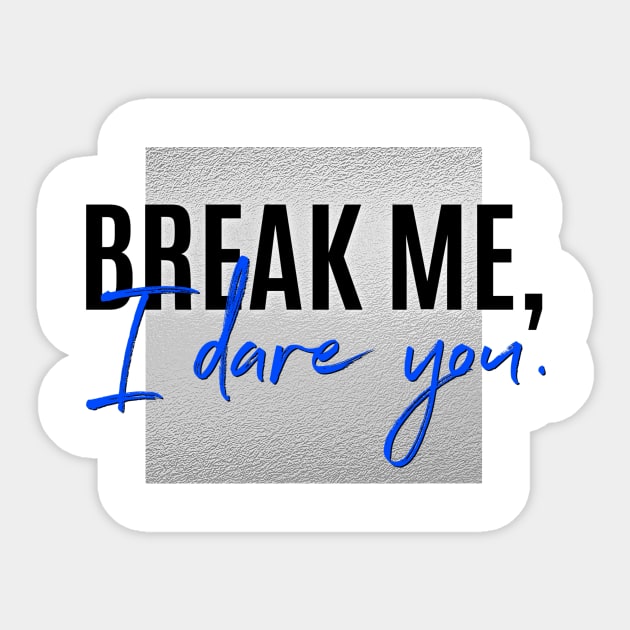 Break Me swag Sticker by Meagan Brandy Books